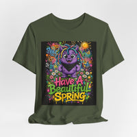 OUTRLIMIT Have A Beautiful Spring Tee