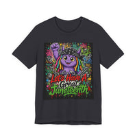 OUTRLIMIT Let's Have A Great Juneteenth Tee